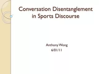 Conversation Disentanglement in Sports Discourse