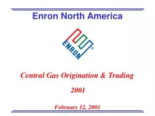 Central Gas Origination &amp; Trading 2001