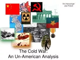 The Cold War: An Un-American Analysis