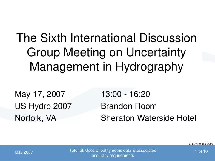 the sixth international discussion group meeting on uncertainty management in hydrography