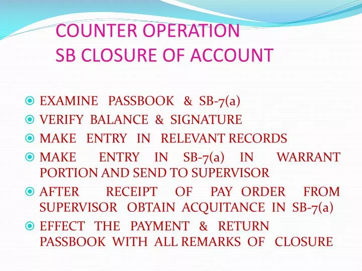 counter operation sb closure of account