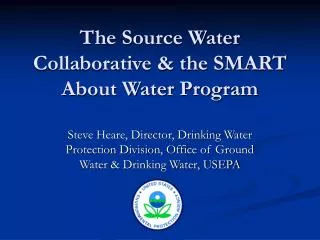 The Source Water Collaborative &amp; the SMART About Water Program
