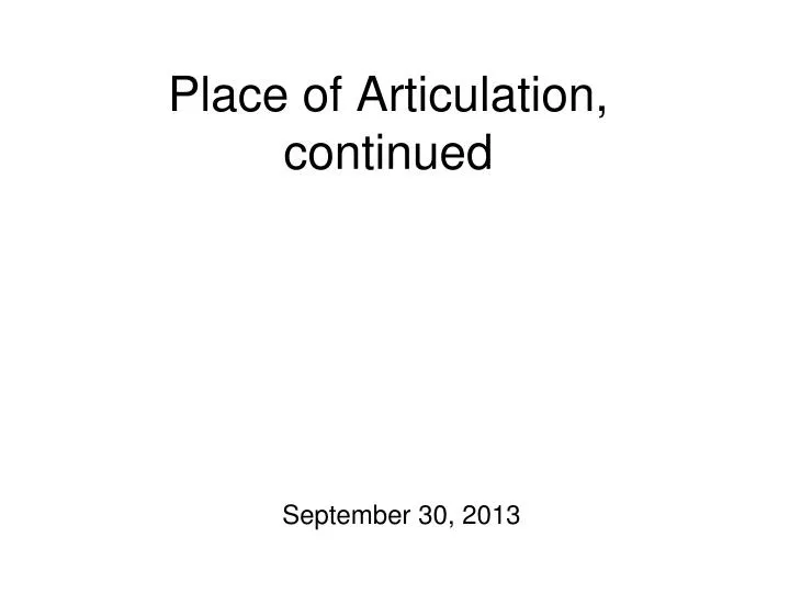 place of articulation continued