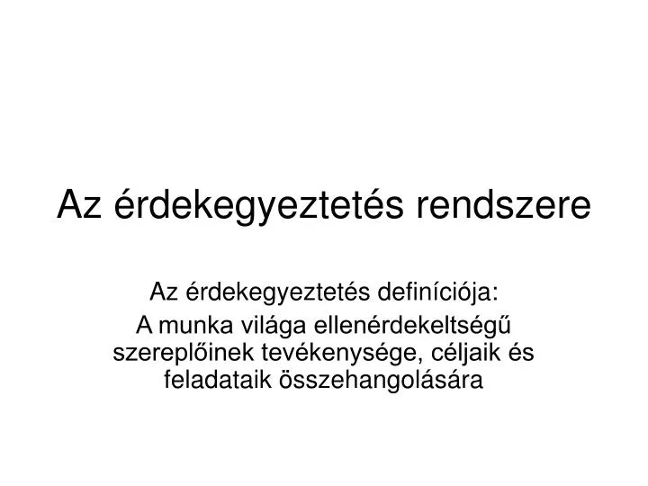 az rdekegyeztet s rendszere