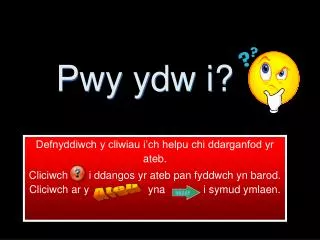 pwy ydw i
