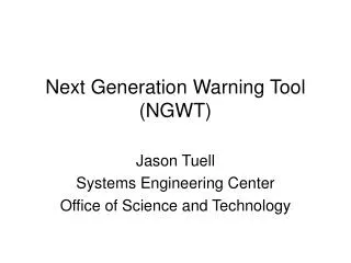 Next Generation Warning Tool (NGWT)