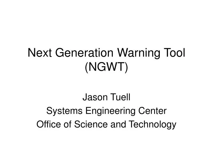 next generation warning tool ngwt