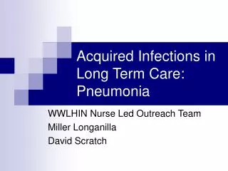 Acquired Infections in Long Term Care: Pneumonia