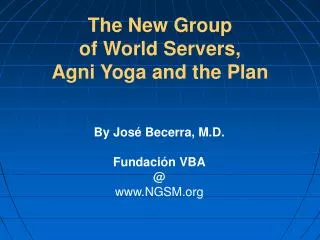 The New Group of World Servers, Agni Yoga and the Plan