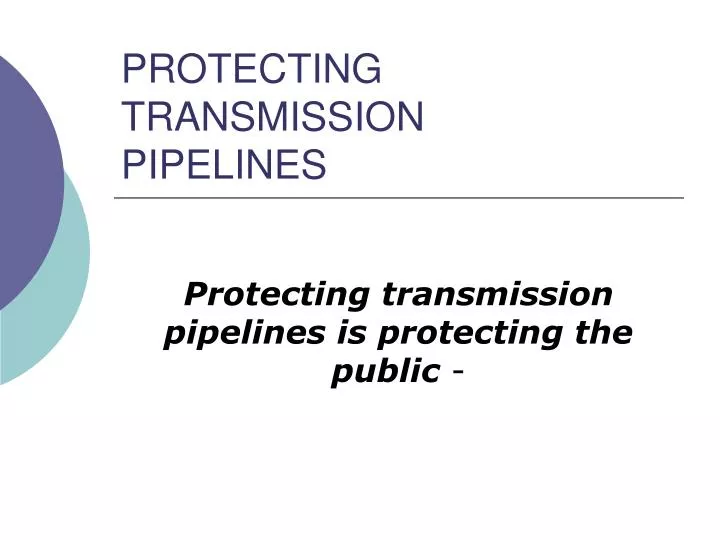 protecting transmission pipelines