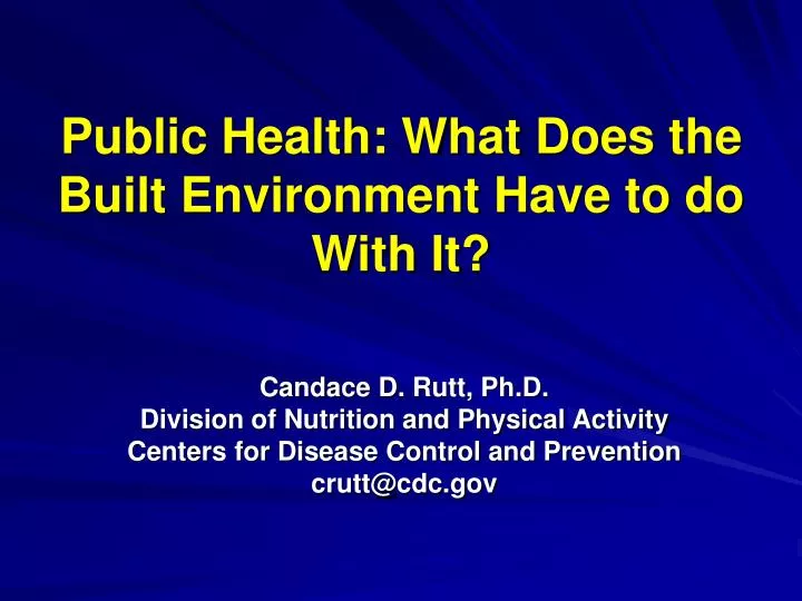 public health what does the built environment have to do with it