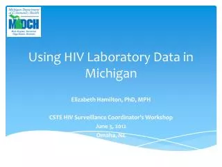 Using HIV Laboratory Data in Michigan