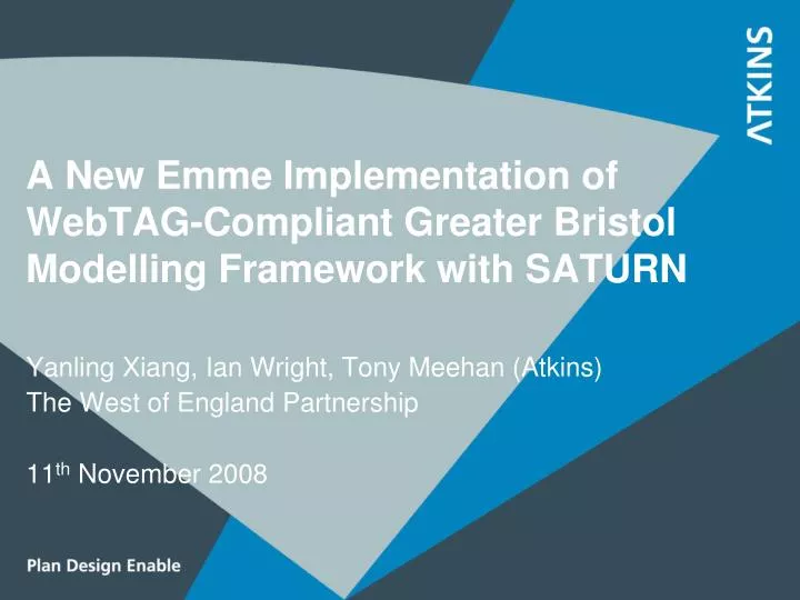 a new emme implementation of webtag compliant greater bristol modelling framework with saturn