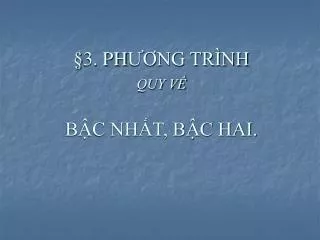 3 ph ng tr nh quy v b c nh t b c hai