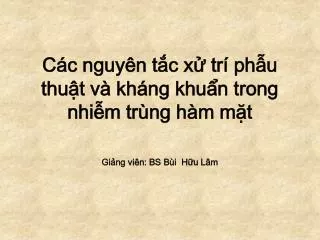 c c nguy n t c x tr ph u thu t v kh ng khu n trong nhi m tr ng h m m t
