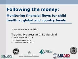Following the money: Monitoring financial flows for child health at global and country levels