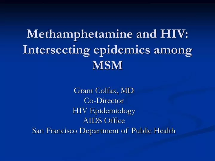 methamphetamine and hiv intersecting epidemics among msm