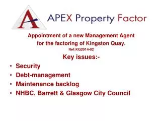 Appointment of a new Management Agent for the factoring of Kingston Quay. Ref:KQ2014-02