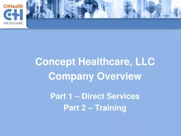 concept healthcare llc company overview part 1 direct services part 2 training
