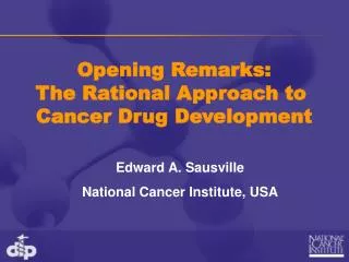 Opening Remarks: The Rational Approach to Cancer Drug Development