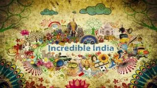 INCREDIBLE INDIA: A BILLION OPPORTUNITIES by Susmita G Thomas Ambassador of India Turkey