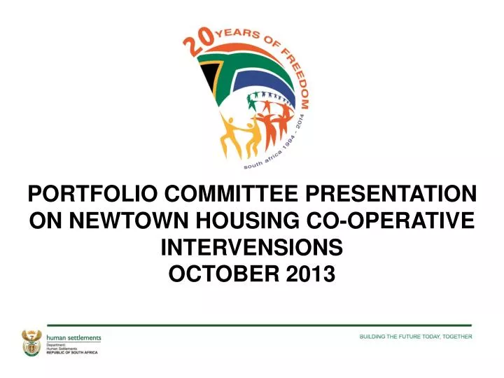portfolio committee presentation on newtown housing co operative intervensions october 2013