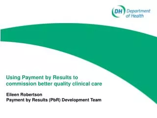 Using Payment by Results to commission better quality clinical care