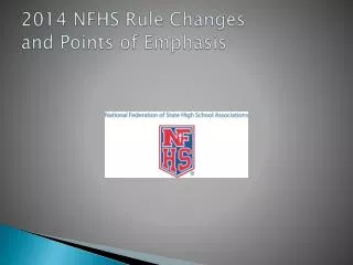 2014 NFHS Rule Changes and Points of Emphasis