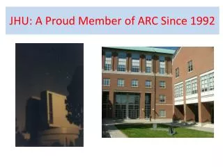 JHU: A Proud Member of ARC Since 1992
