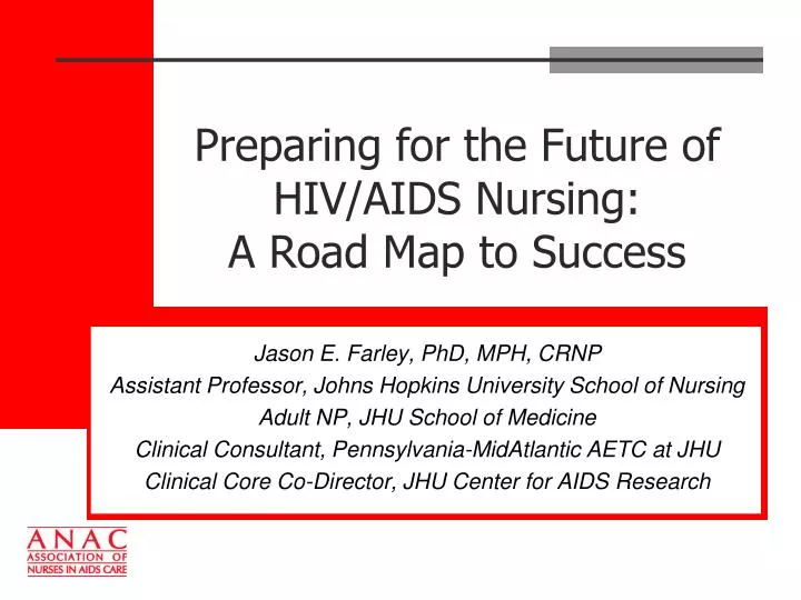 preparing for the future of hiv aids nursing a road map to success