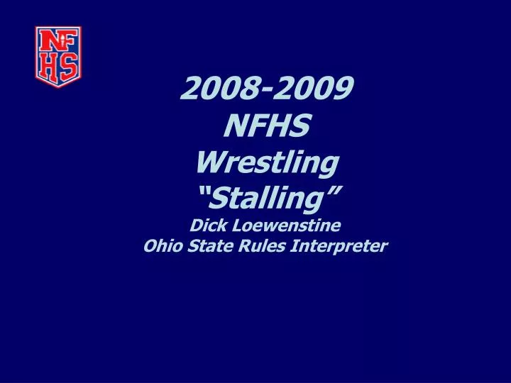 2008 2009 nfhs wrestling stalling dick loewenstine ohio state rules interpreter