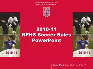 2010-11 NFHS Soccer Rules PowerPoint