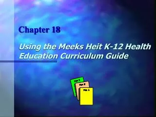 Using the Meeks Heit K-12 Health Education Curriculum Guide