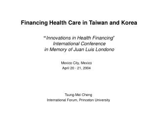 Financing Health Care in Taiwan and Korea
