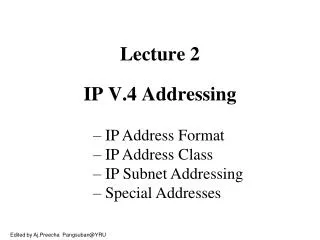 Lecture 2 IP V.4 Addressing
