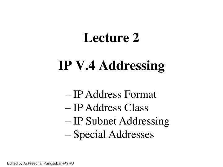 lecture 2 ip v 4 addressing