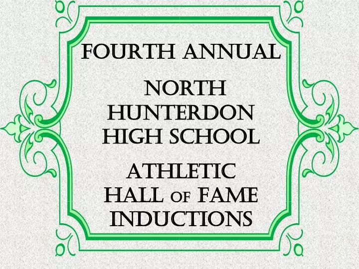 fourth annual north hunterdon high school athletic hall of fame inductions