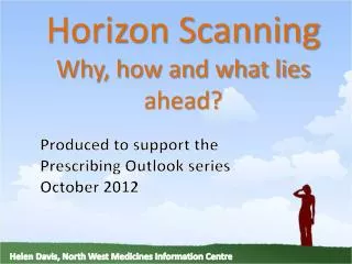 Horizon Scanning Why, how and what lies ahead?