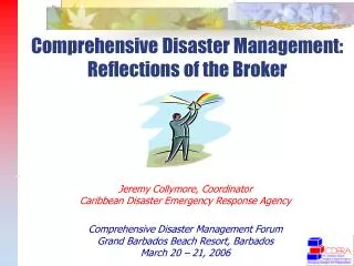 Comprehensive Disaster Management: Reflections of the Broker