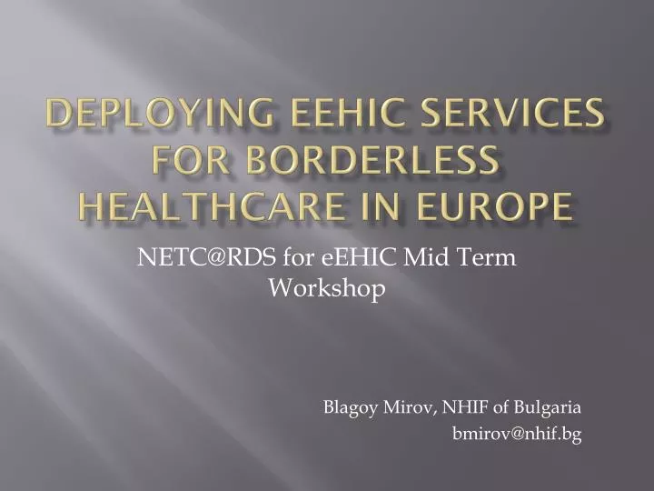 deploying eehic services for borderless healthcare in europe