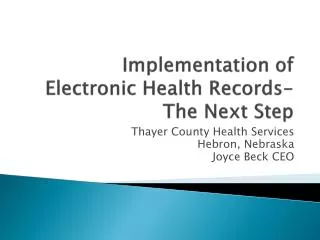 Implementation of Electronic Health Records-The Next Step