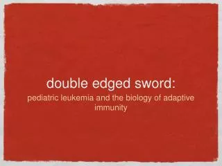double edged sword: