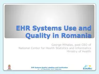 EHR S ystems U se and Q uality in Romania