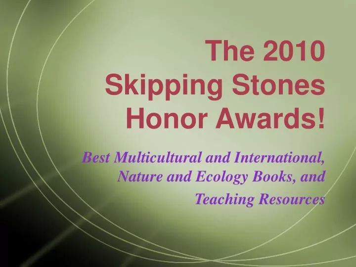 the 2010 skipping stones honor awards