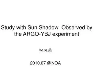 Study with Sun Shadow Observed by the ARGO -YBJ experiment