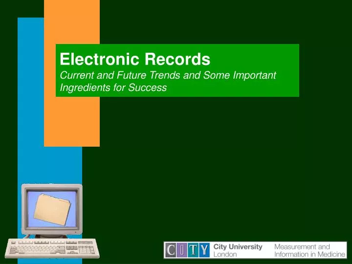 electronic records current and future trends and some important ingredients for success
