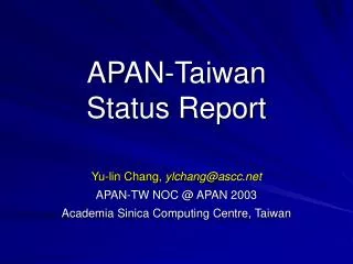 APAN-Taiwan Status Report