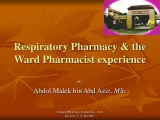 Respiratory Pharmacy &amp; the Ward Pharmacist experience