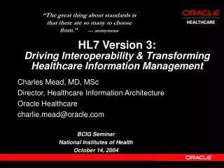 HL7 Version 3: Driving Interoperability &amp; Transforming Healthcare Information Management