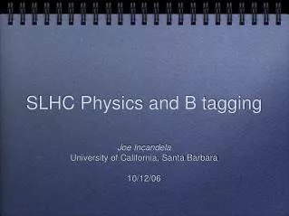 SLHC Physics and B tagging